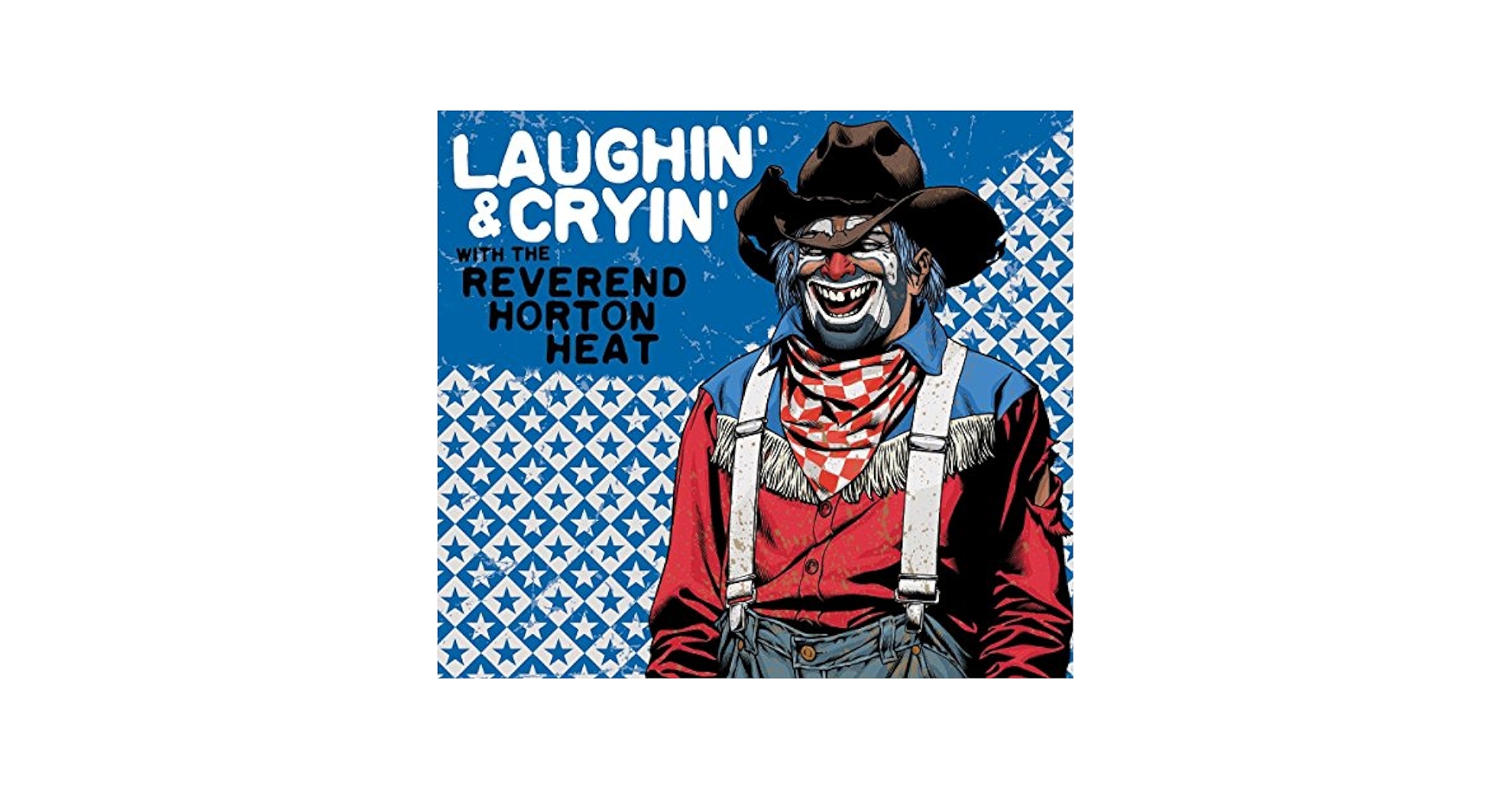The Reverend Horton Heat - Laughin' And Cryin' With The